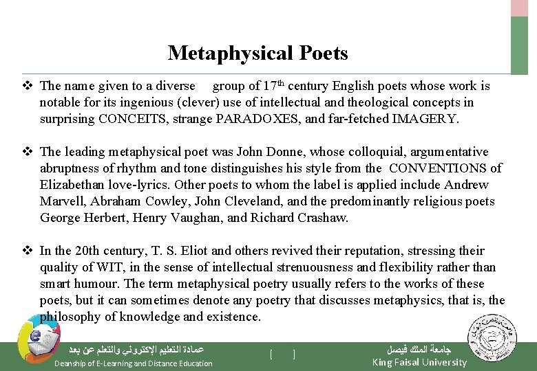 Metaphysical Poets v The name given to a diverse group of 17 th century