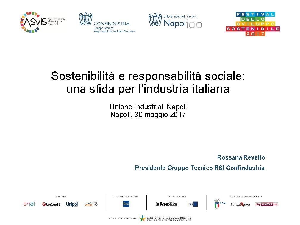 Sostenibilità e responsabilità sociale: una sfida per l’industria italiana Unione Industriali Napoli, 30 maggio