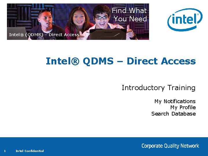 Find What You Need Intel® (QDMS) – Direct Access Intel® QDMS – Direct Access