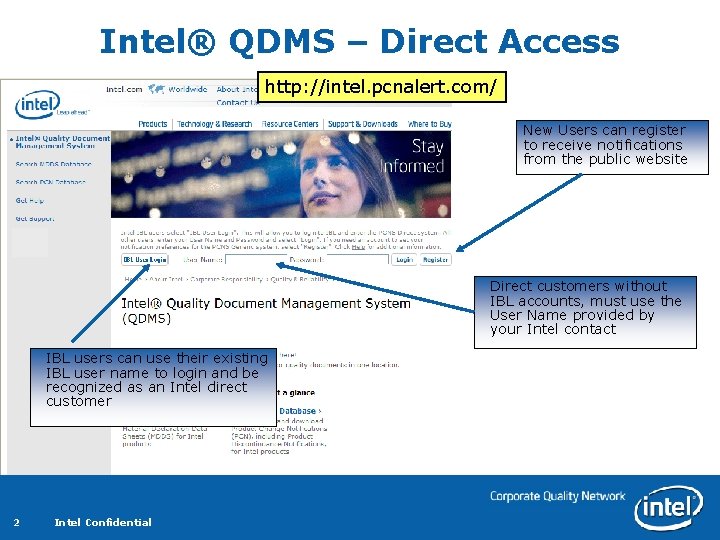 Intel® QDMS – Direct Access http: //intel. pcnalert. com/ New Users can register to