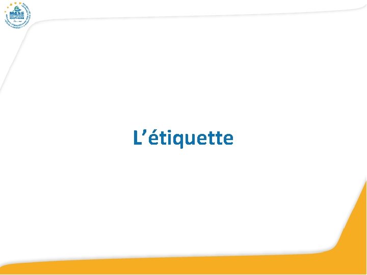 L’étiquette L’étiquette
