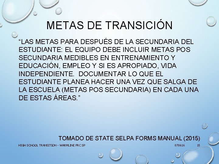 METAS DE TRANSICIÓN “LAS METAS PARA DESPUÉS DE LA SECUNDARIA DEL ESTUDIANTE: EL EQUIPO