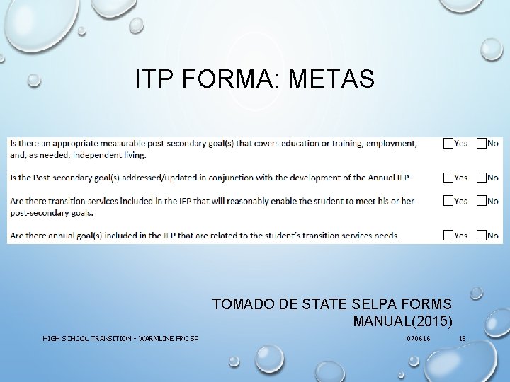 ITP FORMA: METAS TOMADO DE STATE SELPA FORMS MANUAL(2015) HIGH SCHOOL TRANSITION - WARMLINE