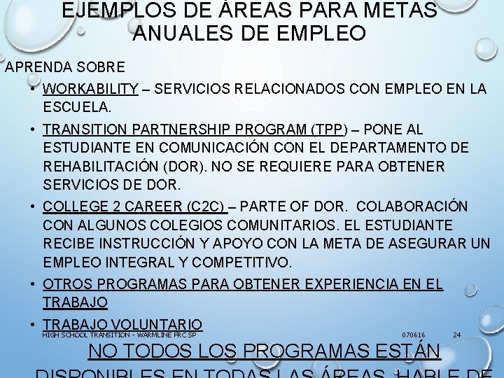 EJEMPLOS DE ÁREAS PARA METAS ANUALES DE EMPLEO APRENDA SOBRE • WORKABILITY – SERVICIOS