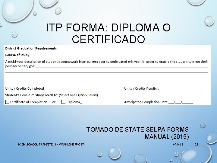ITP FORMA: DIPLOMA O CERTIFICADO TOMADO DE STATE SELPA FORMS MANUAL (2015) HIGH SCHOOL