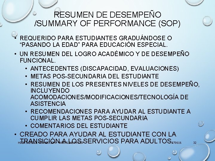 RESUMEN DE DESEMPEÑO /SUMMARY OF PERFORMANCE (SOP) • REQUERIDO PARA ESTUDIANTES GRADUÁNDOSE O “PASANDO