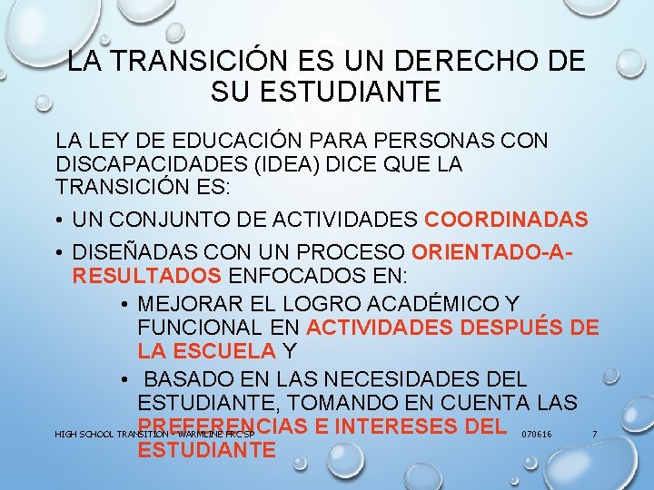 LA TRANSICIÓN ES UN DERECHO DE SU ESTUDIANTE LA LEY DE EDUCACIÓN PARA PERSONAS