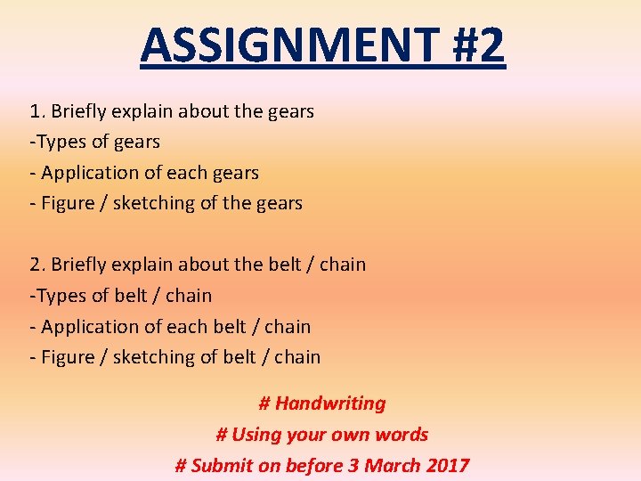 ASSIGNMENT #2 1. Briefly explain about the gears -Types of gears - Application of