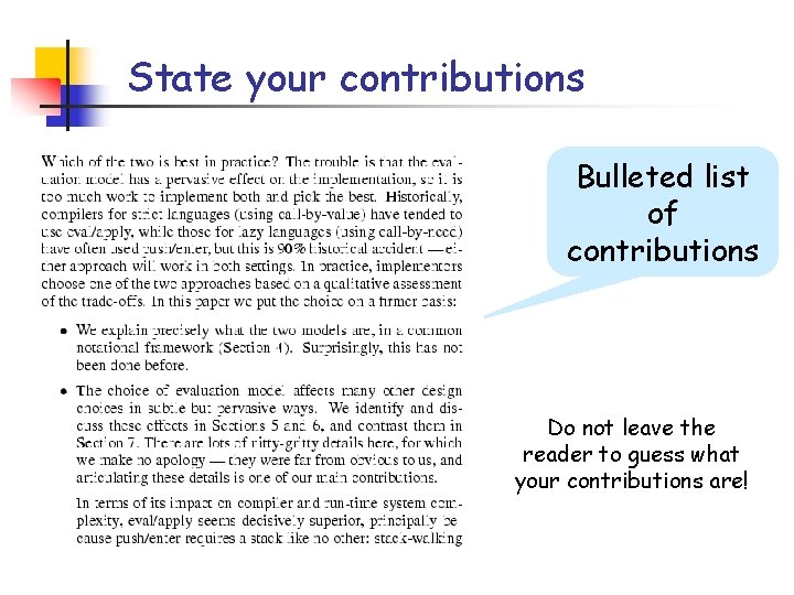 State your contributions Bulleted list of contributions Do not leave the reader to guess