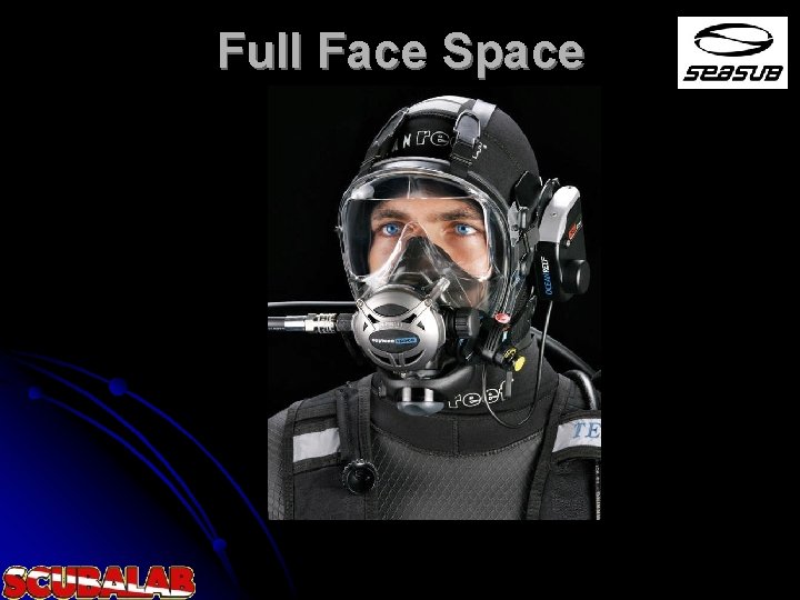 Full Face Space 