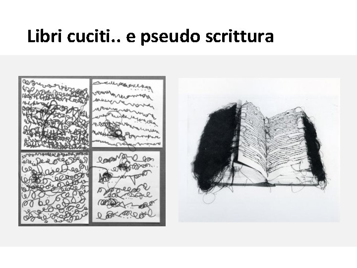 Libri cuciti. . e pseudo scrittura 