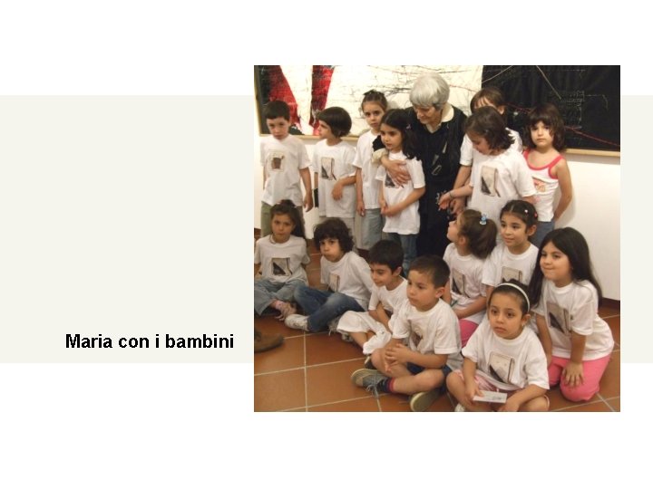 Maria con i bambini 16 Giugno 2008 – Ulassai, Stazione dell’Arte – Incontro di
