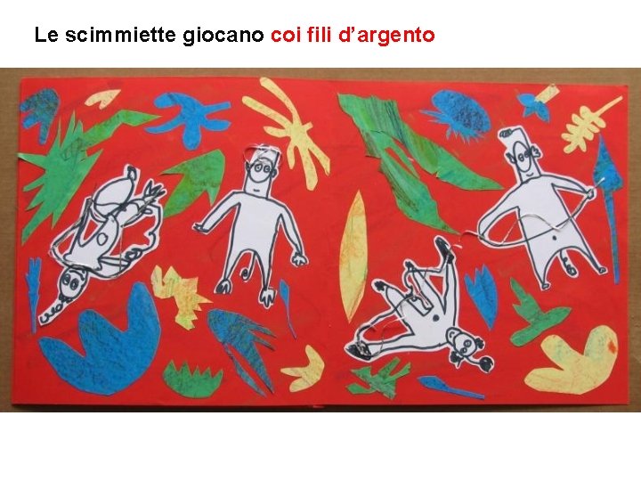 Le scimmiette giocano coi fili d’argento 