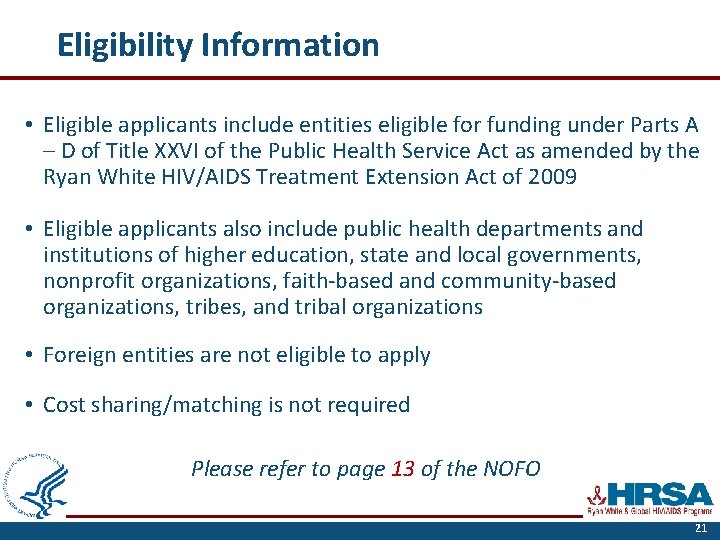 Eligibility Information • Eligible applicants include entities eligible for funding under Parts A –