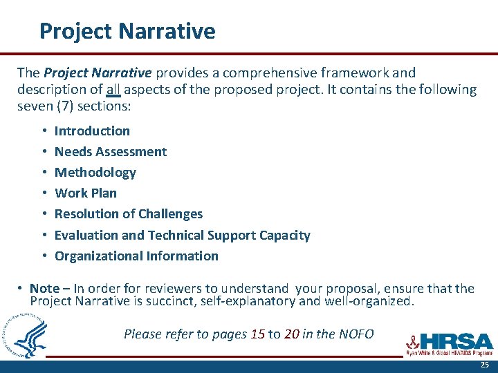 Project Narrative The Project Narrative provides a comprehensive framework and description of all aspects