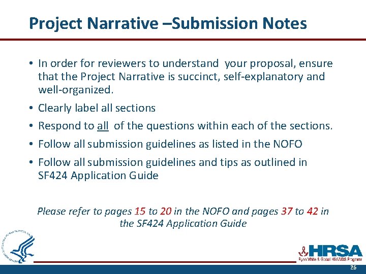 Project Narrative –Submission Notes • In order for reviewers to understand your proposal, ensure