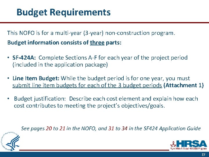 Budget Requirements This NOFO is for a multi-year (3 -year) non-construction program. Budget information