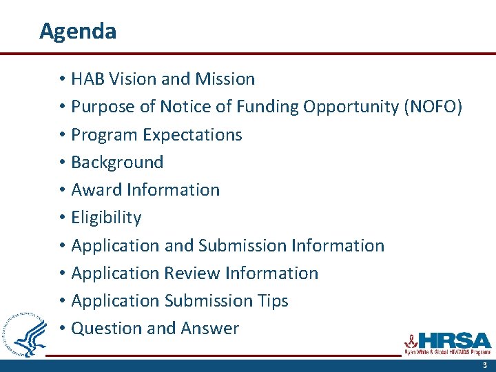 Agenda • HAB Vision and Mission • Purpose of Notice of Funding Opportunity (NOFO)