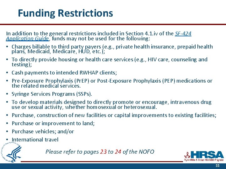 Funding Restrictions In addition to the general restrictions included in Section 4. 1. iv