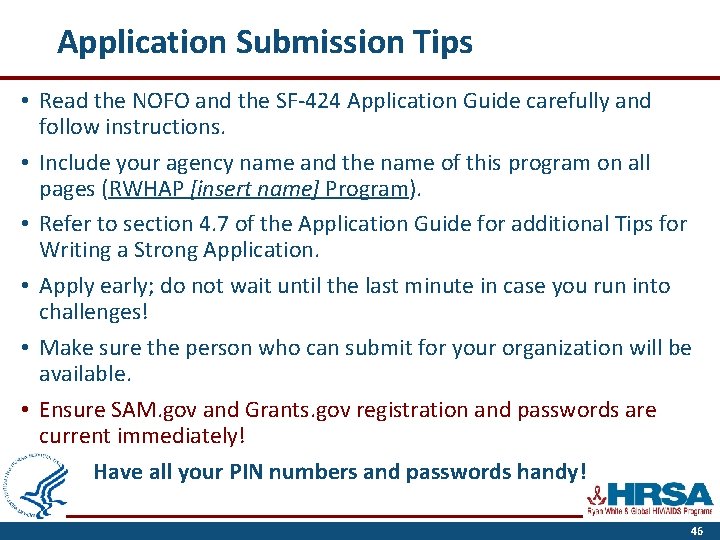 Application Submission Tips • Read the NOFO and the SF-424 Application Guide carefully and