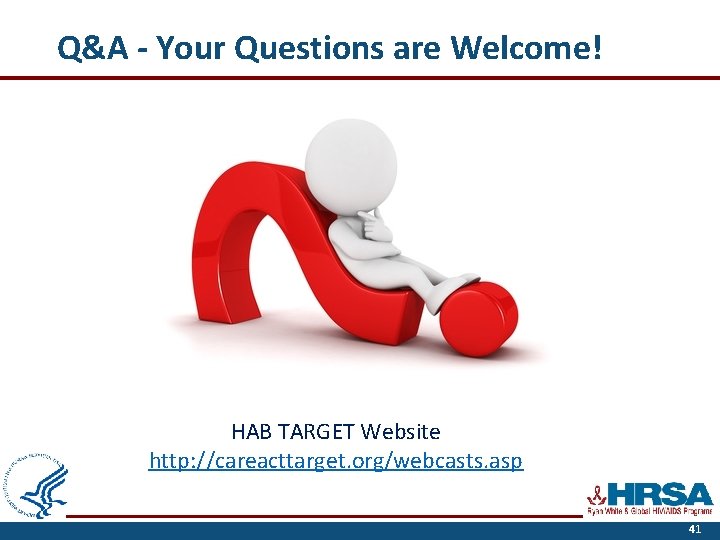 Q&A - Your Questions are Welcome! HAB TARGET Website http: //careacttarget. org/webcasts. asp 52