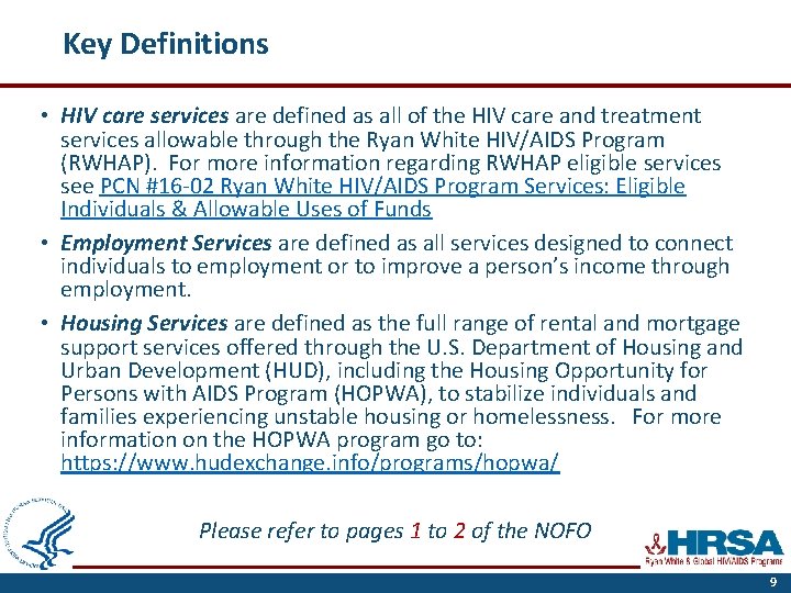 Key Definitions • HIV care services are defined as all of the HIV care