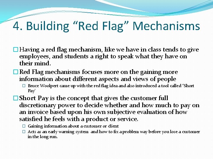 4. Building “Red Flag” Mechanisms �Having a red flag mechanism, like we have in