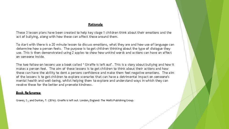 Rationale These 3 lesson plans have been created to help key stage 1 children