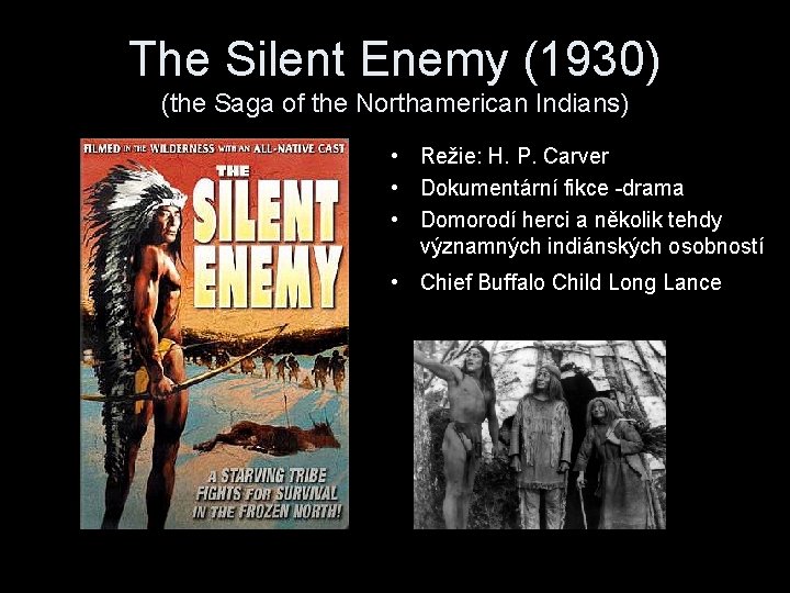 The Silent Enemy (1930) (the Saga of the Northamerican Indians) • Režie: H. P.