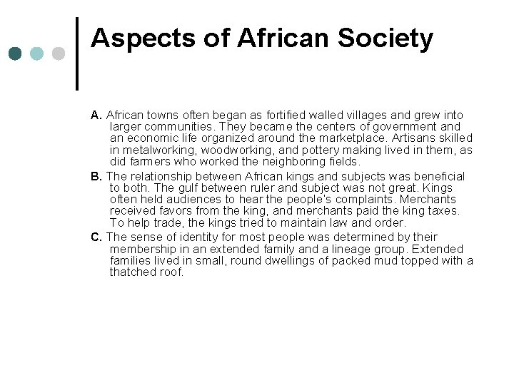 Aspects of African Society A. African towns often began as fortified walled villages and
