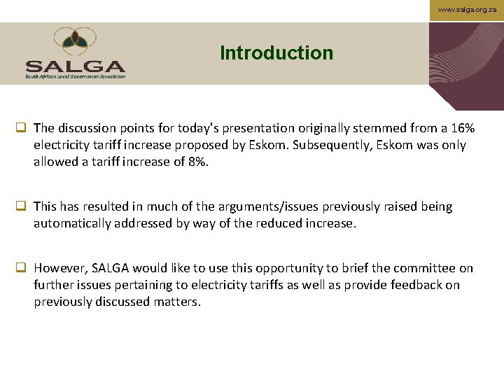 www. salga. org. za Introduction q The discussion points for today's presentation originally stemmed