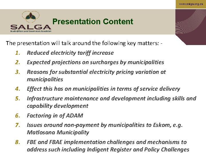 www. salga. org. za Presentation Content The presentation will talk around the following key