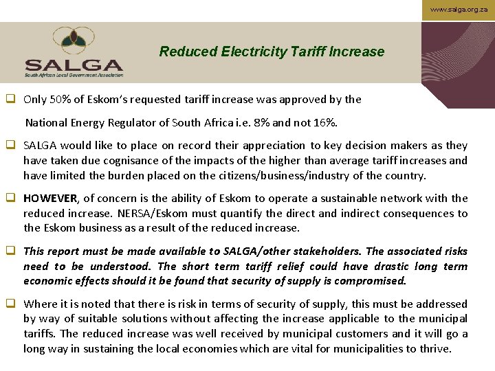 www. salga. org. za Reduced Electricity Tariff Increase q Only 50% of Eskom’s requested