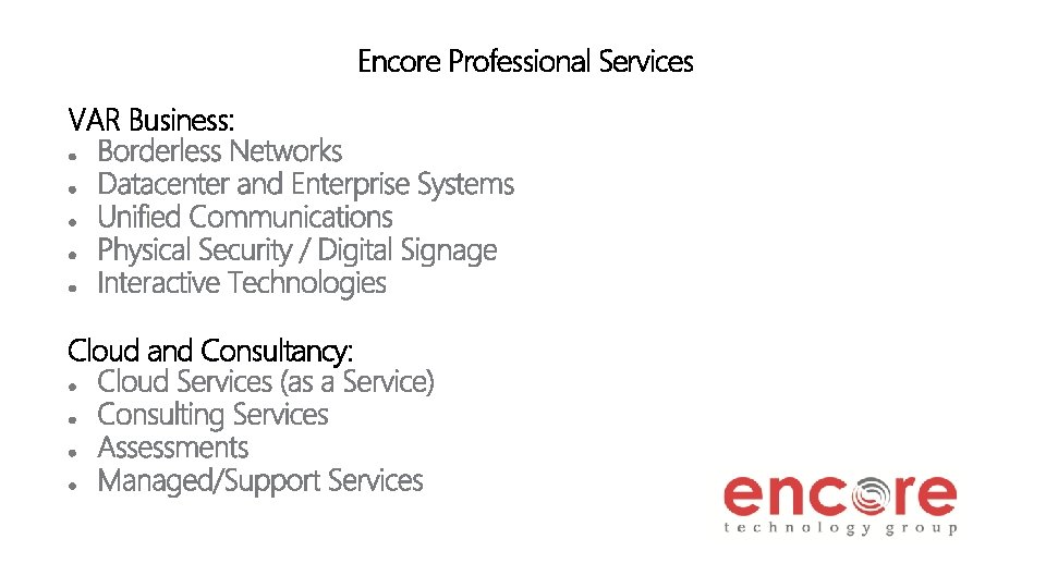 Encore Professional Services VAR Business: Cloud and Consultancy: 