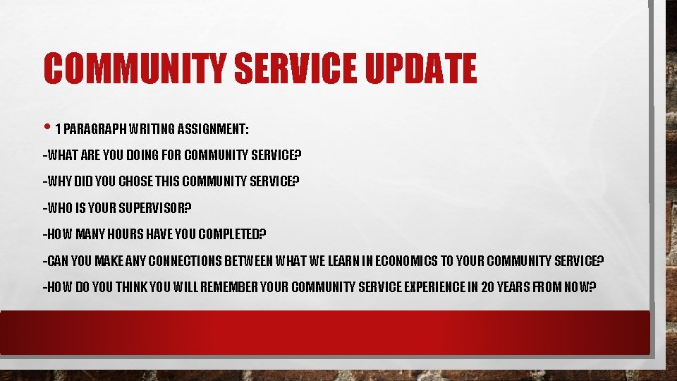 COMMUNITY SERVICE UPDATE • 1 PARAGRAPH WRITING ASSIGNMENT: -WHAT ARE YOU DOING FOR COMMUNITY