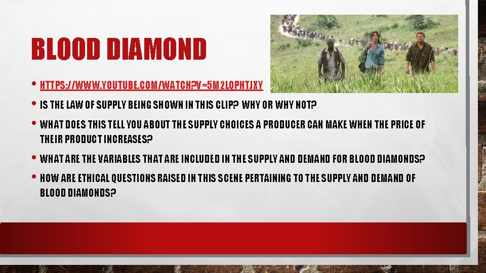 BLOOD DIAMOND • HTTPS: //WWW. YOUTUBE. COM/WATCH? V=5 M 2 LQPHTJXY • IS THE