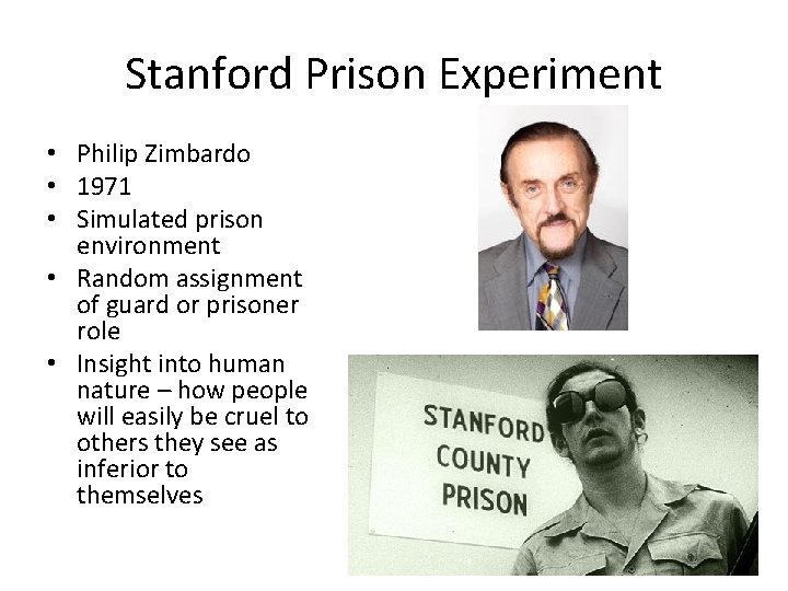 Stanford Prison Experiment • Philip Zimbardo • 1971 • Simulated prison environment • Random