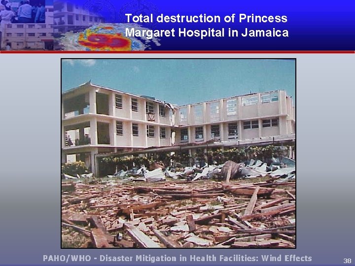 Total destruction of Princess Margaret Hospital in Jamaica 38 
