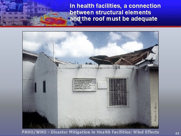 In health facilities, a connection between structural elements and the roof must be adequate