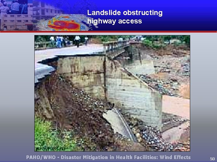 Landslide obstructing highway access 50 
