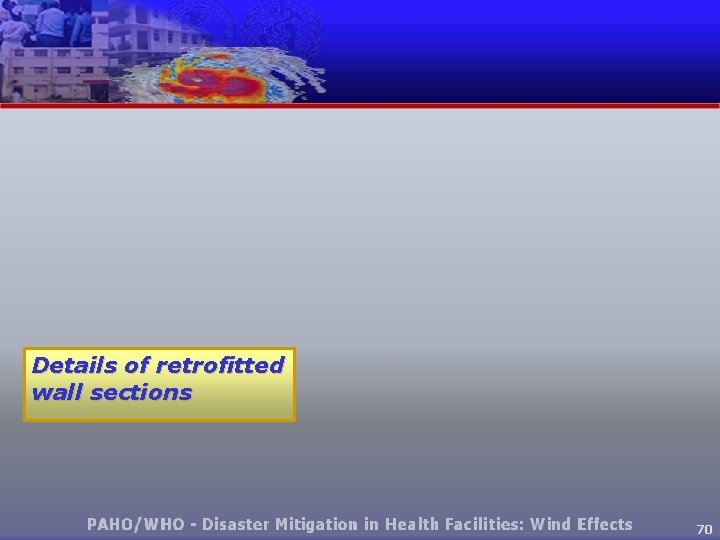 Details of retrofitted wall sections 70 