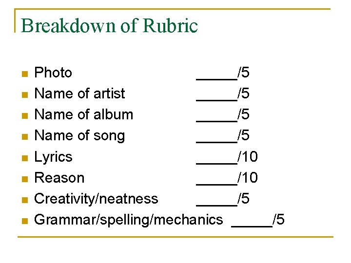 Breakdown of Rubric n n n n Photo _____/5 Name of artist _____/5 Name
