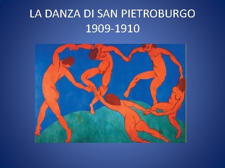 LA DANZA DI SAN PIETROBURGO 1909 -1910 