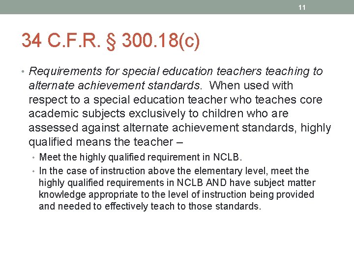 11 34 C. F. R. § 300. 18(c) • Requirements for special education teachers