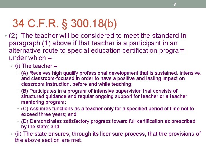 8 34 C. F. R. § 300. 18(b) • (2) The teacher will be