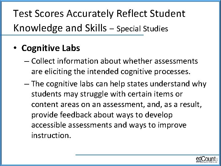 Test Scores Accurately Reflect Student Knowledge and Skills – Special Studies • Cognitive Labs