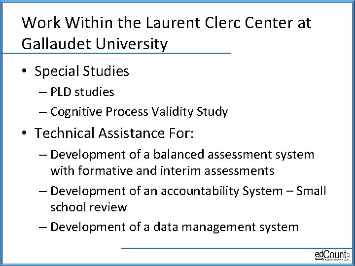 Work Within the Laurent Clerc Center at Gallaudet University • Special Studies – PLD