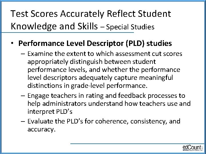Test Scores Accurately Reflect Student Knowledge and Skills – Special Studies • Performance Level