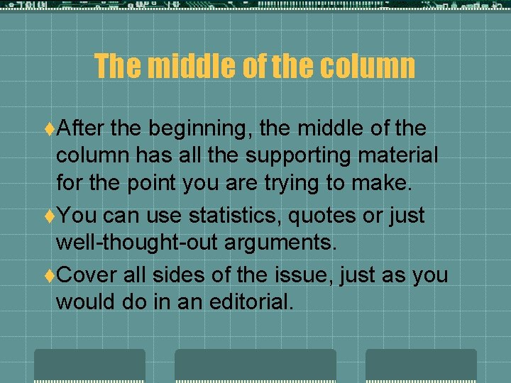 The middle of the column t. After the beginning, the middle of the column