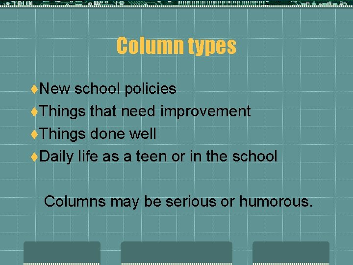 Column types t. New school policies t. Things that need improvement t. Things done